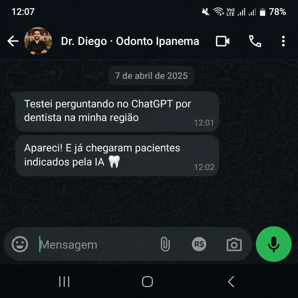 WhatsApp do Diego da Clínica Odontológica Ipanema: aparece no ChatGPT ao perguntar por dentistas na região dele; chegaram pacientes indicados pela IA.